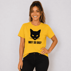 Why So Srs Feline Tee